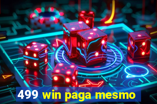 499 win paga mesmo